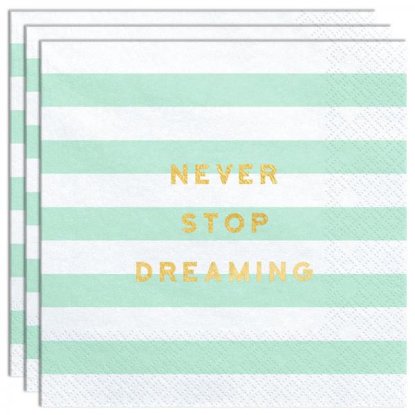 Never Stop Dreaming Servietter